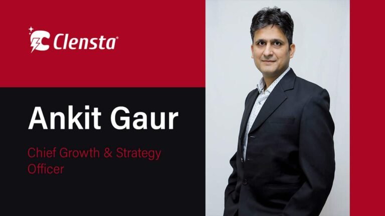 Clensta named Ankit Gaur as Chief Growth & Strategy Officer