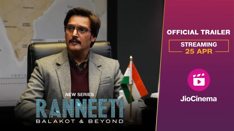 JioCinema unveils the trailer of its high intensity, war-room drama, Ranneeti: Balakot & Beyond