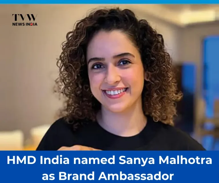 HMD India named Sanya Malhotra as Brand Ambassador for its Smartphones Portfolio